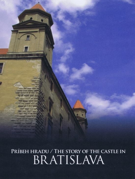 Príbeh hradu Bratislava (Adela Markovich, Jana Hutťanová)